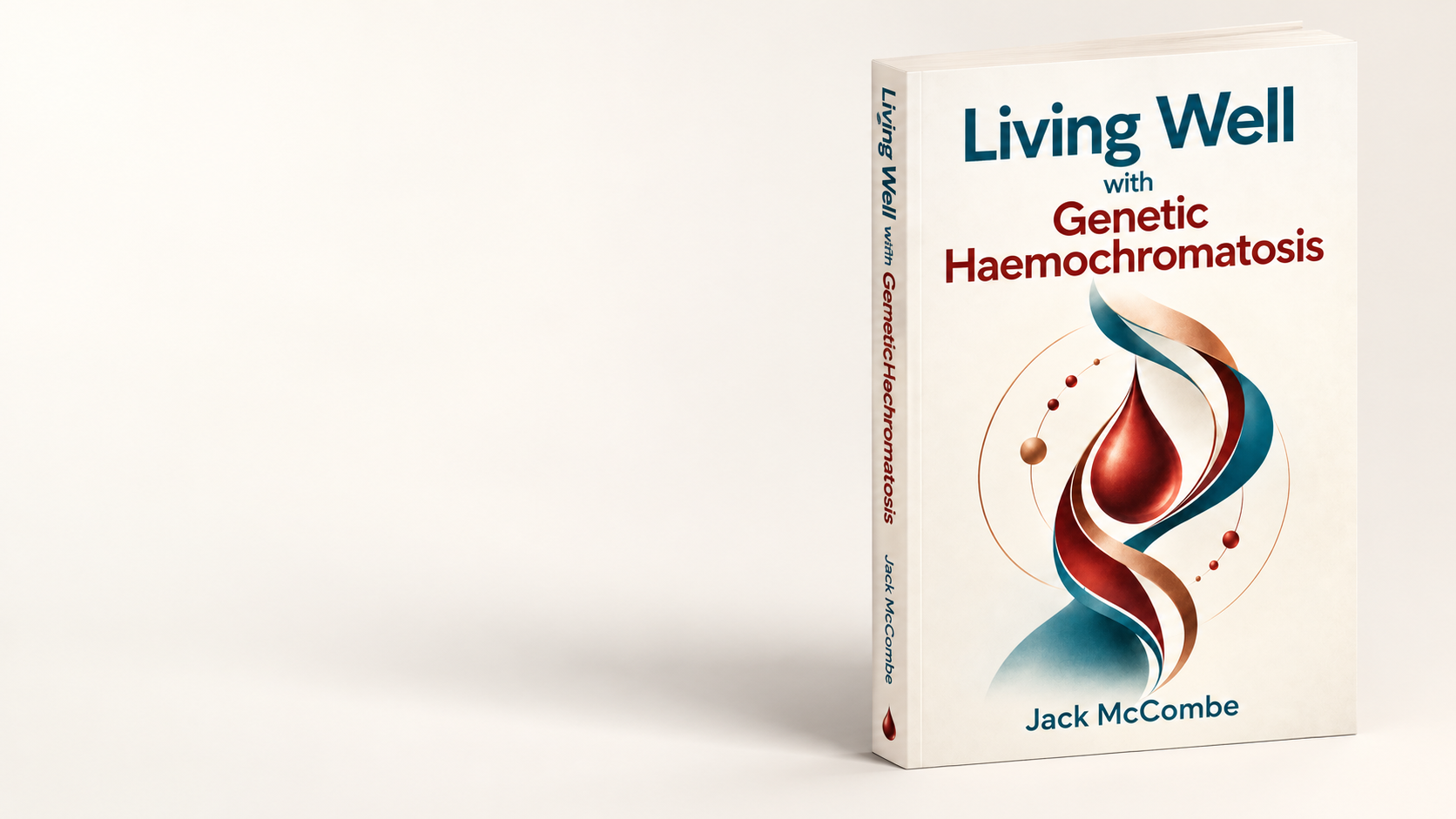 Haemochromatosis book - Living Well with Genetic Haemochromatosis